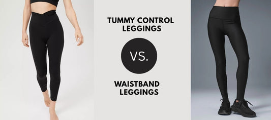Tummy Control vs. Waistband Leggings