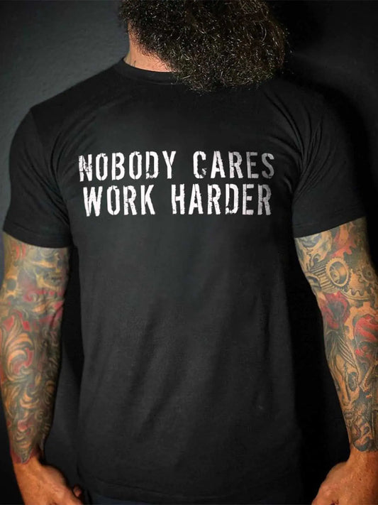 Men's Nobody Cares Work Harder T-Shirt